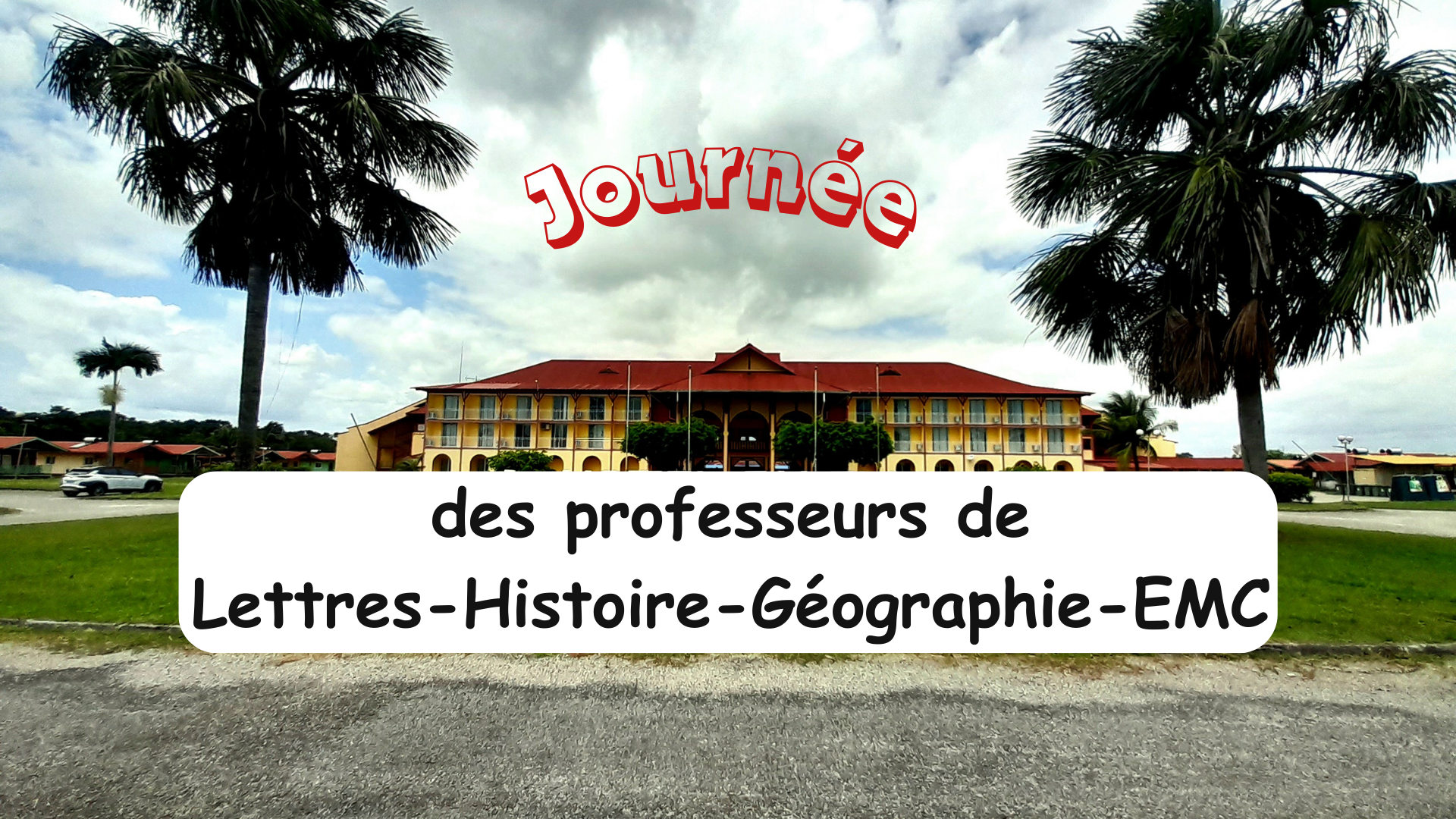 Journée Académique des professeurs de Lettres-Histoire-Géographie et  EMC